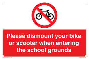 Please dismount your bike or scooter when entering the school grounds